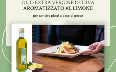 Olio Extra Vergine d’Oliva aromatizzato al limone: abbinamento perfetto a piatti di pesce